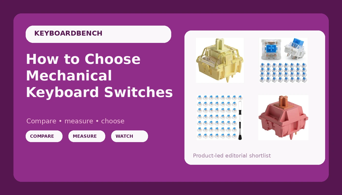How to Choose Mechanical Keyboard Switches - KeyboardBench review with measurements and honest opinion
