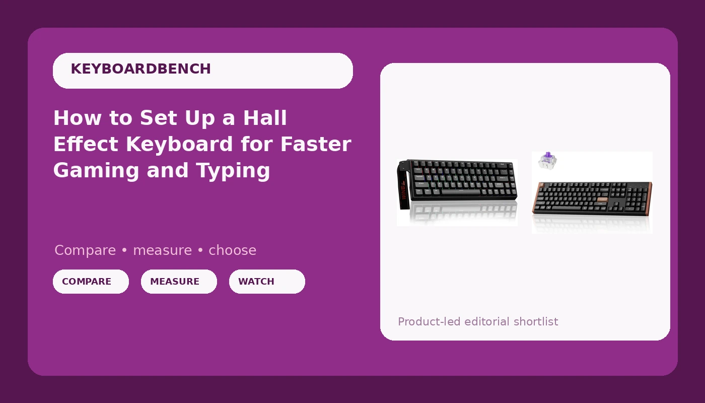 How to Set Up a Hall Effect Keyboard for Faster Gaming and Typing