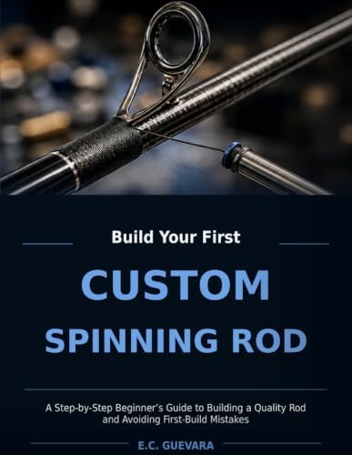 Build Your First Custom Spinning Rod